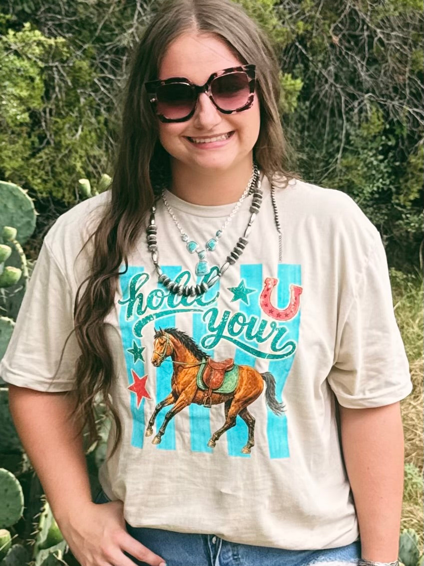 Hold Your Horses T-Shirt